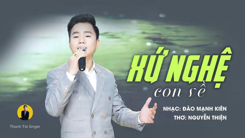 Ca sĩ thanh tài hát về xứ nghệ là ai?