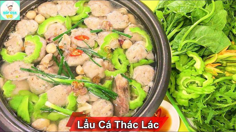 CÁCH NẤU LẨU CÁ THÁC LÁC KHỔ QUA NGON CHUẨN ĐẦU BẾP CHUYÊN NGHIỆP