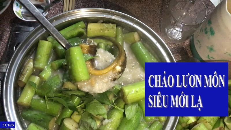 CÁCH NẤU CHÁO MÔN LƯƠN BỔ DƯỠNG, CHUẨN VỊ TÂY NAM BỘ